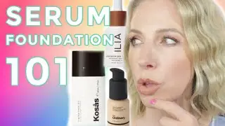 SERUM FOUNDATION- HOW TO CHOOSE?