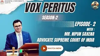  VOX PERITUS | SEASON 2 | EPISODE 2 | Ft. Adv. Nipun Saxena 