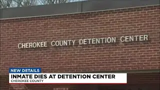 Inmate dies at detention center in Cherokee Co.