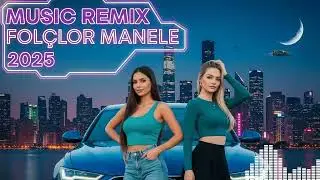 Cea Mai NOUĂ Colecție Manele 2025! 🚗🔊 Muzică de Club și Auto Hot Hits