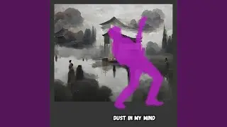 Dust in My Mind