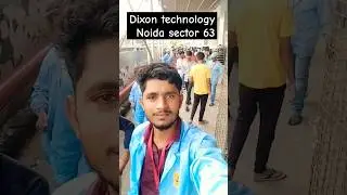 Dixon technology noida sector 63 #sorts #ground #floor #shorts #today #morning #job