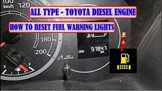 HOW TO RESET FUEL WARNING LIGHTS ALL TYPE TOYOTA DIESEL ENGINE