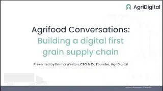 AgriDigital: Building a Digital-First Grain Supply Chain