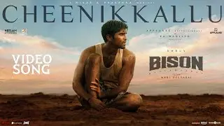 Cheenikkallu Video Song - Bison Kaalamaadan | Dhruv | Chinmayi, Vijay Yesudas | Nivas K Prasanna