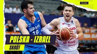 EUROBASKET 2022: POLSKA - IZRAEL, IMPONUJĄCA CELNOŚĆ ZA TRZY PUNKTY | SKRÓT MECZU