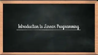 Introduction to Linear Programming