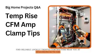 Temp Rise CFM formula with amp clamp strip-heat wiring tips