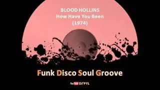 BLOOD HOLLINS - How Have You Been (1974)