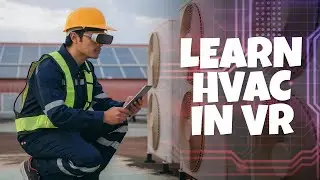New HVAC Training Tool Uses AI + VR | Now in the CTE Library on VXRLabs!