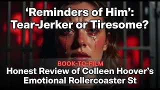 🎬 'Reminders of Him' Review: Tear-Jerker or Tiresome? 🍿