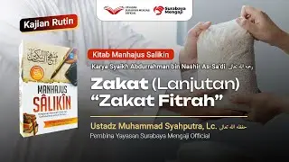 Pertemuan Ke-31 Bab Zakat (Lanjutan): Zakat Fitrah - Ustadz Muhammad Syahputra, Lc.