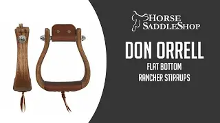 Don Orrell Flat Bottom Rancher Stirrups