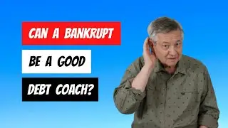 Can a Bankrupt Be a Good Debt Coach?