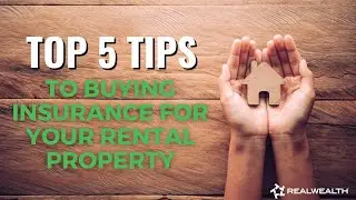 Top 5 Tips for Buying Insurance for Your Rental Property