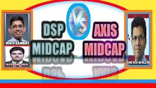 DSP MIDCAP VS AXIS MIDCAP