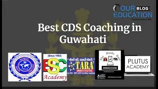 Best CDS Coaching in Guwahati | Our Education