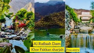 khorfakkan dam/free entry/Al Rafisah Dam /tourist place in sharjah/Tourist attraction in Khor Fakkan
