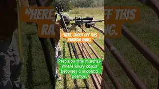 Precision Rifle Matches - Where every object becomes a shooting position.