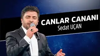 Canlar Cananı İlahisi | Sedat Uçan