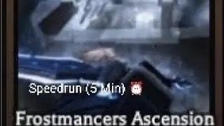 FrostMancers Ascension Speedrun (Something Boss Fights) 