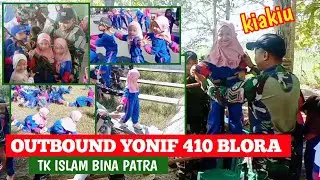 OUTBOUND YONIF 410 ALUGORO BLORA!! TK ISLAM BINA PATRA!! kiakiu