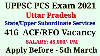 UPPSC PCS Recruitment 2021 : Apply for 416 RFO AFC PCS Posts | UPPSC PCS UP Govt Job 2021