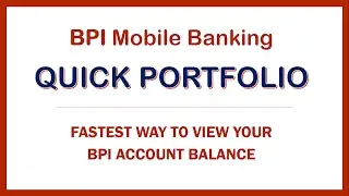 BPI Quick Portfolio   Fastest Way to do BPI Balance Inquiry