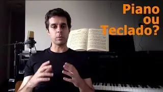 Piano ou teclado: Qual é o melhor instrumento para começar? - Felipe Scagliusi