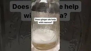 Does ginger ale help with nausea?
