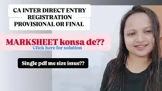 Ca inter direct entry registration me marksheet konsa de?? Full clarity//watch this video/#mustwatch