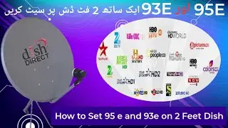 How to Set 95e and 93e Easily on 2 Feet Dish|| Information 4 U