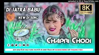 Chapri Chodi || New nagpuri Dj song 2025 || khatra dj.com || Dj jatra Babu ckp