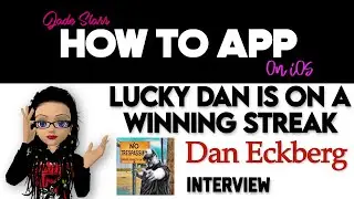 Lucky Dan is on a Winning Streak - Dan Eckberg Interview - How To App on iOS! - EP 868 S11
