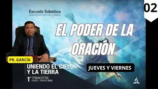 UNIENDO EL CIELO Y LA TIERRA | PR. GARCIA |1er TRIMESTRE