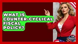 Что такое контрциклическая фискальная политика? &mdash; The Right Politics