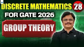 🔴 Discrete Mathematics for GATE 2026 &ndash; Part 28 | Group Theory | Sridhar Sir