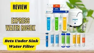 Review Express Water RO5DX  - Top 5 Best Under Sink Water Filter On Amazon 2024