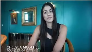 DateMe Co-Founder Chelsea McGehee on why the world needs DateMe