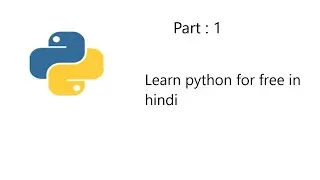 Learn Python for free part 1 || Python || Programming || Hindi || Class 11th