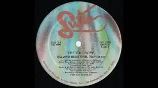 The Fat Boys - Big And Beautiful (Remix) 1986