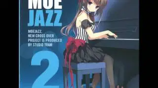 [Moe Jazz Vol. 2] 04 Renai Circulation // 恋愛サーキュレーション // I love circulation