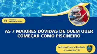 As 7 maiores d&uacute;vidas de quem quer come&ccedil;ar como piscineiro