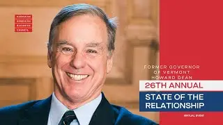 Former Governor Howard Dean speaking at our 26th Annual State of the Relationship (virtual) Gala