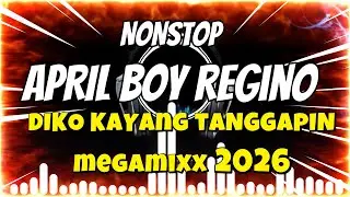 APRIL BOY REGINO NONSTOP MEGAMIXX 2026
