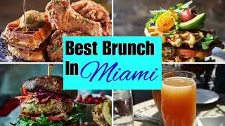 Top 10 Brunch Restaurants in Miami