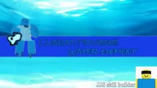 Water guy moveset | jjs skill builder