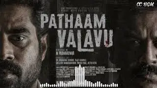 Pathaam Valavu Trailer Bgm | Background Score | Ringtone