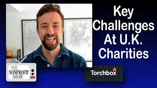 Key Challenges at U.K. Charities (Compared to US nonprofits)