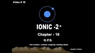 Ionic Tutorial - Chapter 16 (G.P.S.) Geolocation